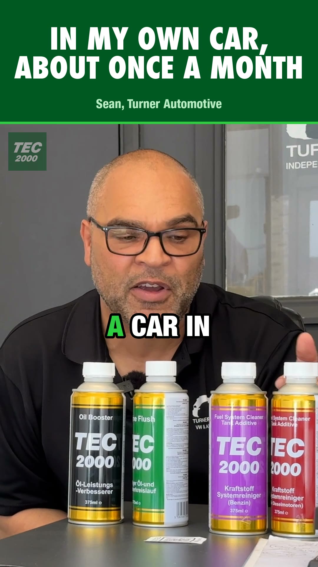 Sean, Turner Automotive: a fuel additive in his own petrol car about once a month